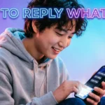 How To Reply What’s Up
