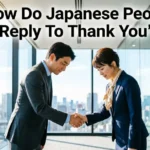 How Do Japanese People Reply To Thank You