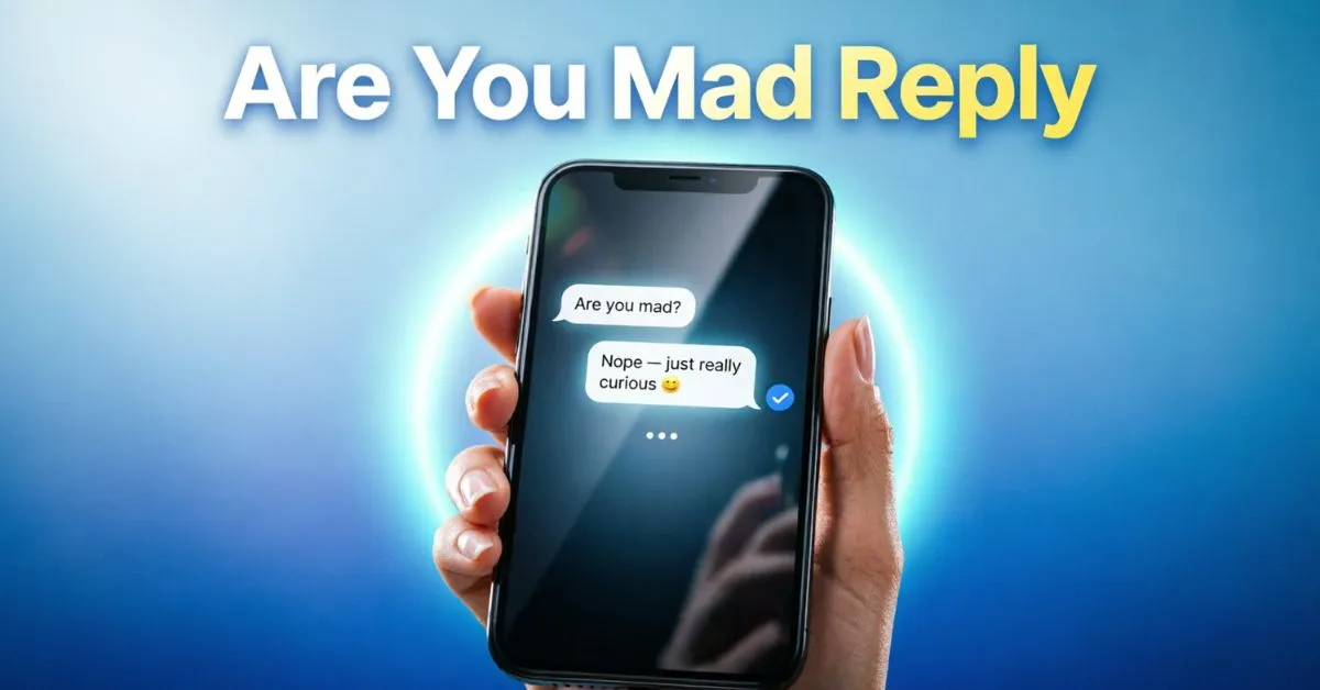 Are You Mad Reply