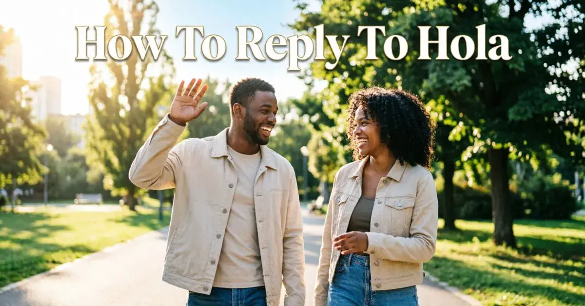 How To Reply To Hola