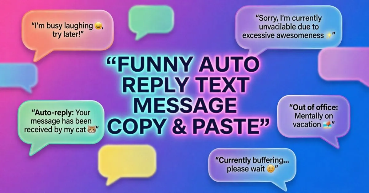Funny Auto Reply Text Message Copy & Paste