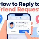 How To Reply To Friend Requests