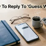How To Reply To "Guess What"