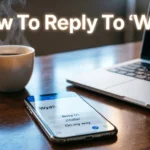 How To Reply To "Wyd"